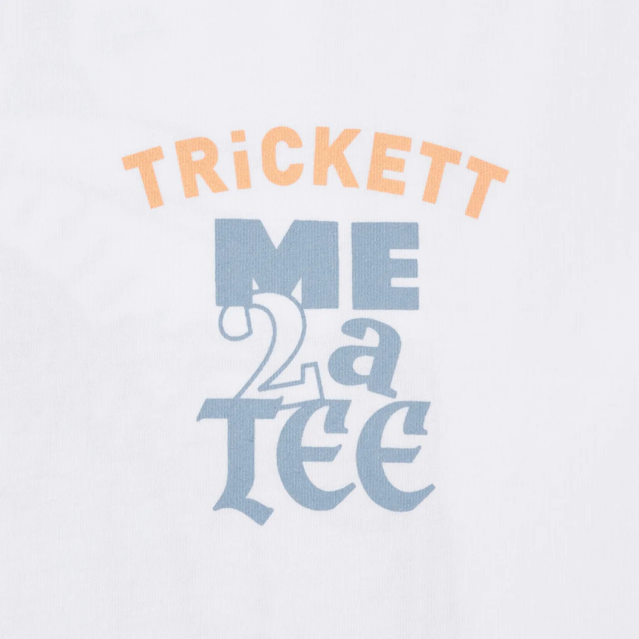 Me To A Tee x TRiCKETT T-Shirt